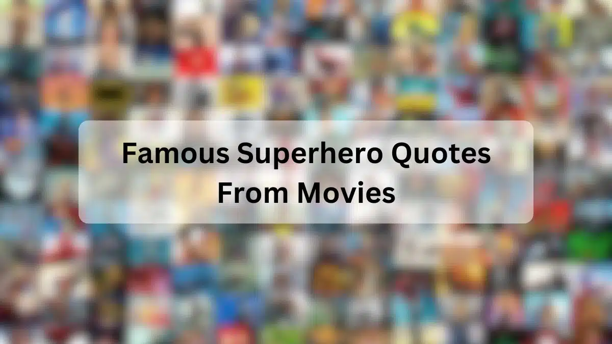 Famous Superhero Quotes From Movies